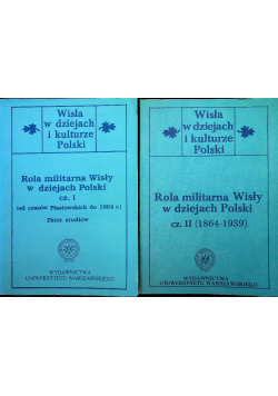 Rola militarna Wisły w dziejach Polski Cz I i II