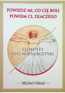 Powiedz mi co cię boli powiem ci dlaczego