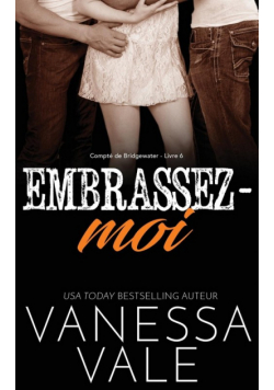Embrassez-moi