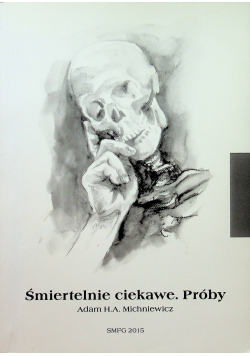 Śmiertelnie ciekawe Próby autograf autora