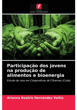 Participação dos jovens na produção de alimentos e bioenergia