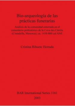 Bio-arqueología de las prácticas funerarias