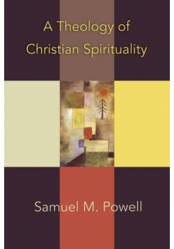 A Theology of Christian Spirituality