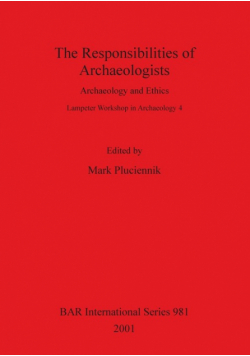 The Responsibilities of Archaeologists