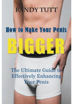How to Make Your Penis BIGGER