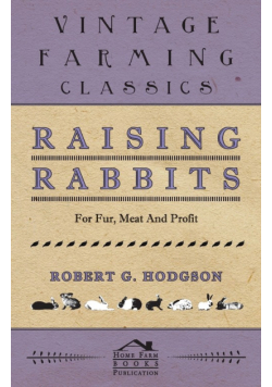 Raising Rabbits for Fur, Meat and Profit