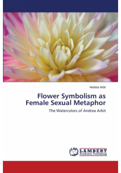 Flower Symbolism as Female Sexual Metaphor