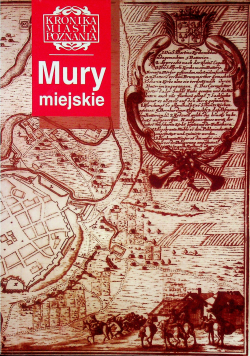 Kronika miasta Poznania nr 1 Mury miejskie