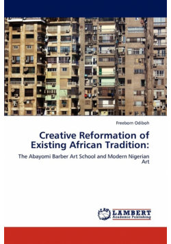Creative Reformation of Existing African Tradition