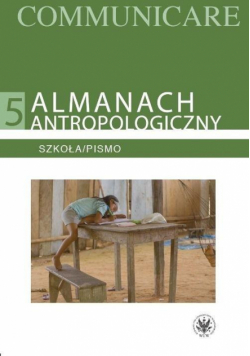 Almanach antropologiczny. Communicare T.5