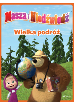 Masza i Niedźwiedź - Wielka podróż