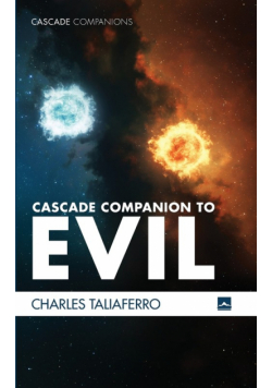 Cascade Companion to Evil