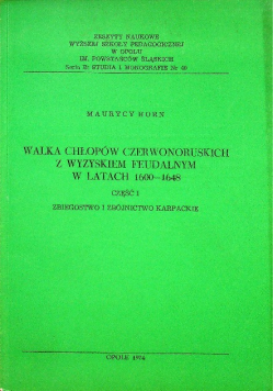 Walka chłopów czerwonoruskich z wyzyskiem feudalnym w latach 1600 - 1648 część I