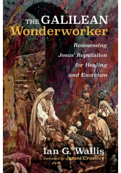 The Galilean Wonderworker