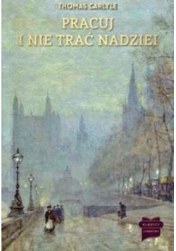 Pracuj i nie trać nadziei