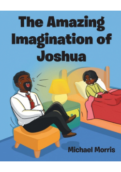 The Amazing Imagination of Joshua