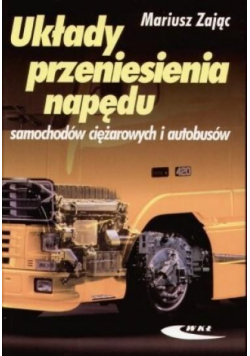 Układy przeniesienia napędu samochodów ciężarowych