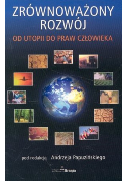 Zrównoważony rozwój od utopii do praw człowieka