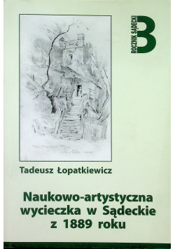 Naukowo artystyczna wycieczka w Sądeckie z 1889 roku