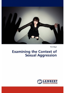 Examining the Context of Sexual Aggression