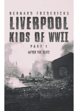 Liverpool Kids of WWII - Part 1