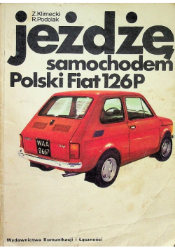 Jeżdżę samochodem Polski Fiat 126P