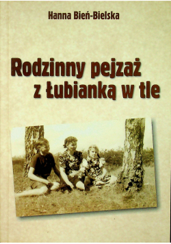 Rodzimy pejzaż z Łubianką w tle