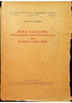 Rola dziejowa Stanisława Leszczyńskiego oraz wybór z jego pism