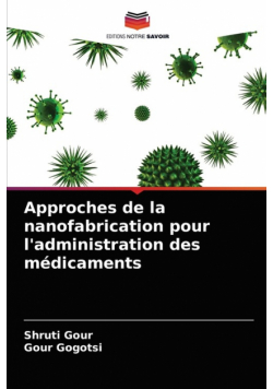 Approches de la nanofabrication pour l'administration des médicaments