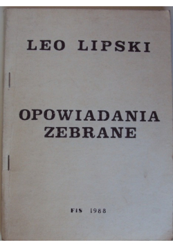 Opowiadania zebrane Lipski