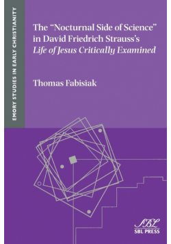 The "Nocturnal Side of Science" in David Friedrich Strauss's Life of Jesus Critically Examined