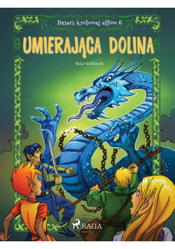 Dzieci królowej elfów. Dzieci królowej elfów 6 - Umierająca dolina (#6)