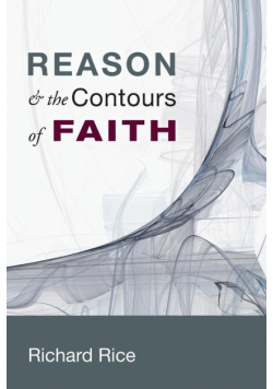 Reason & the Contours of Faith