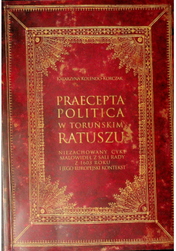 Praecepta Politica w Toruńskim Ratuszu