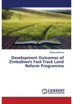 Development Outcomes of Zimbabwe's Fast-Track Land Reform Programme