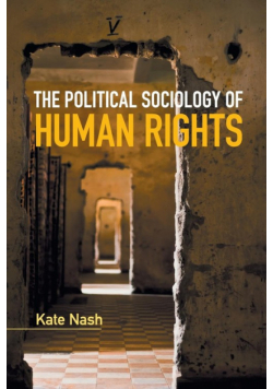 The Political Sociology of Human Rights