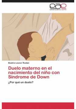 Duelo materno en el nacimiento del niño con Síndrome de Down