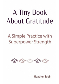 A Tiny Book About Gratitude