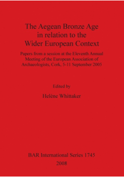 The Aegean Bronze Age in relation to the Wider European Context