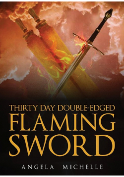 Thirty Day Double-Edged Flaming Sword