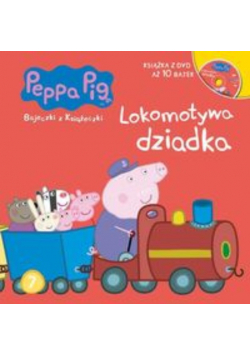 Świnka Peppa Bajeczki z książeczki Lokomotywa dziadka Z CD