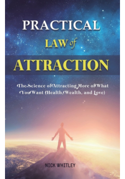 Practical Law of Attraction