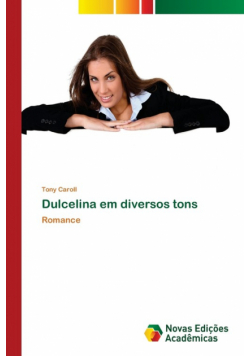 Dulcelina em diversos tons