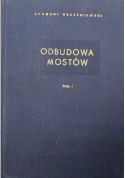 Odbudowa mostów Tom I