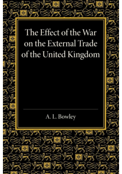 The Effect of the War on the External Trade of the United Kingdom