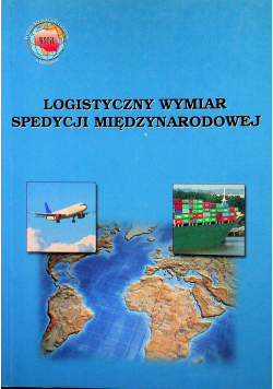 Logistyczny wymiar spedycji międzynarodowej