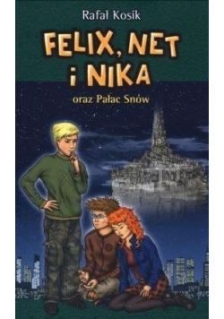 Felix Net i Nika oraz pałac snów