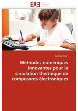 Méthodes numériques innovantes pour la simulation thermique de composants électroniques