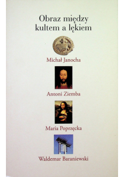 Obraz między kultem a lękiem