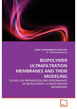 Biopolymer Ultrafiltration Membranes And Their Modeling